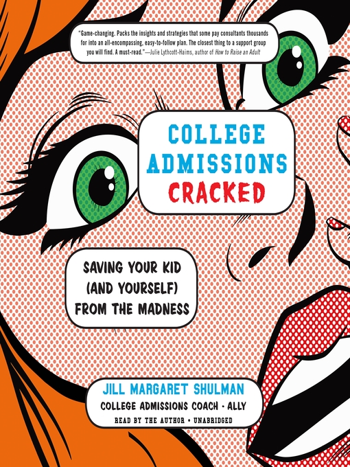 Title details for College Admissions Cracked by Jill Margaret Shulman - Available